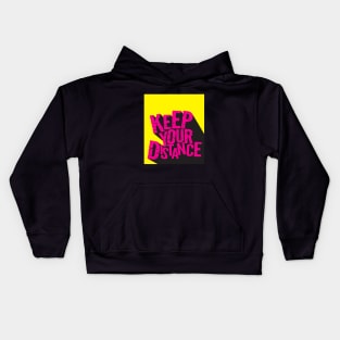 Social Distancing: Keep Your Distance Kids Hoodie